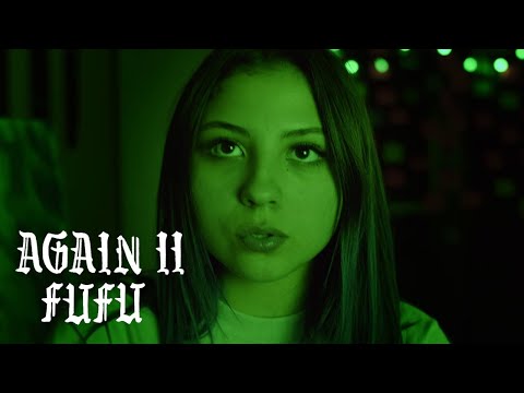 FUFU - AGAIN II (OFFICIAL VIDEO)