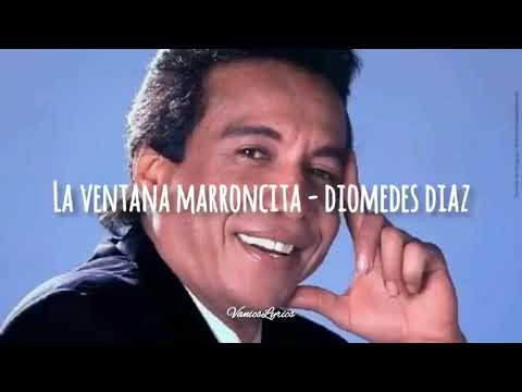 LA VENTANA MARRONCITA - DIOMEDES DIAZ