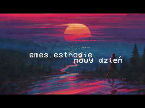 emes.esthodie - Nowy dzień  (27.10)