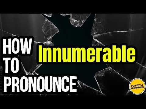 How To Pronounce Innumerable? (CORRECTLY) Meaning & Pronunciation