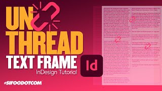 Tutorial Indesign - Unthread Text Frames