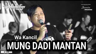 Download lagu MUNG DADI MANTAN || WA KANCIL || JAWARA STUDIO ||Cover|| mp3