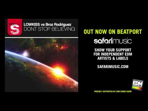LOWKISS vs Broz Rodriguez - Dont Stop Believing (Miller Brothers Fire Remix)