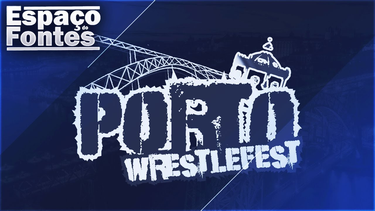 Espaço do Fontes – Como Vai Ser o Porto Wrestlefest (com Baltazar)
