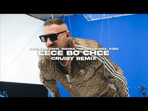 Deemz, bambi, Waima, Young Leosia, Kizo - LECĘ BO CHCĘ (Cruisy Remix)