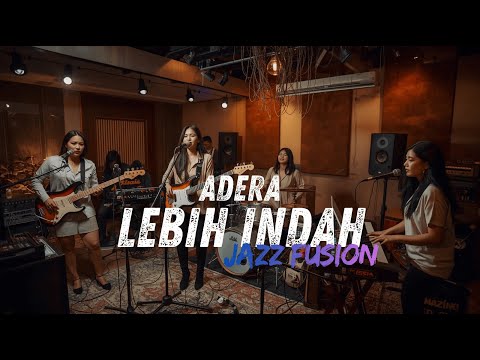 Adera - Lebih Indah COVER JAZZ FUSION