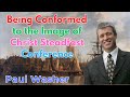 Being Conformed to the Image of Christ | Steadfast Conference - Paul Washer Sermons