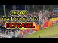 SUARA PERUT PADU ULTRASEL CHANT KAMI DATANG LAGI DI STADIUM MBPJ ️