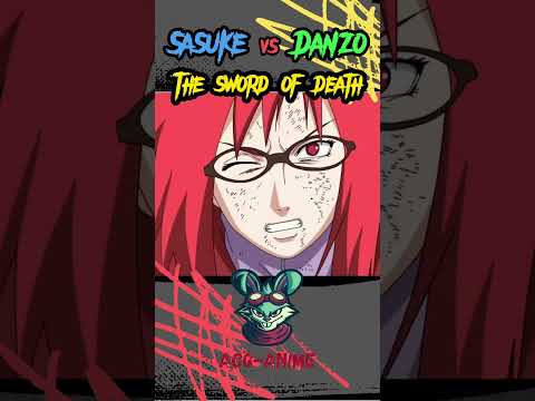 Sasuke vs Danzo  -  The Sword Of Death #shorts #anime