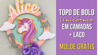 TOPO DE BOLO UNICÓRNIO EM CAMADAS + LAÇO | MOLDE GRÁTIS