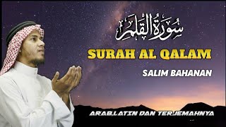 Download lagu Surat Al QALAM - Salim Bahanan | Arab,latin dan terjemahnya mp3