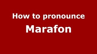 How to pronounce Marafon