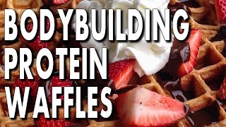 HIGH-PROTEIN BODYBUILDING BREAKFAST WAFFLES