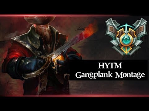 HYTM: Gangplank Montage