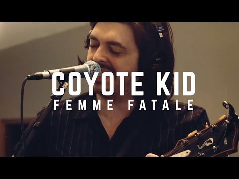 Coyote Kid - Femme Fatale (Carpet Booth Sessions)