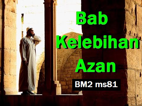 2010/10/26 Ustaz Shamsuri 629 - Bab Kelebihan Azan - BM2 ms81