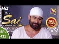 Mere Sai Ep 421 Full Episode 6th May 2019