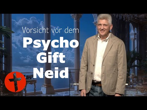 Vorsicht vor diesem Psycho-Gift: Neid | Gert Hoinle