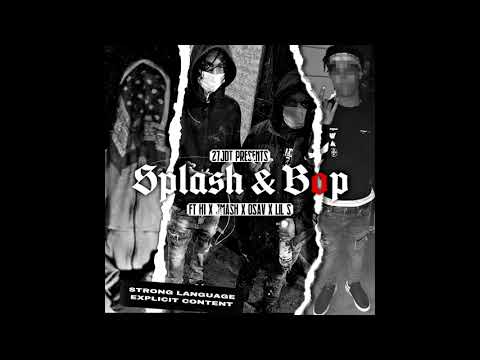 27JDT ft. H1 x Jmash x Obizz x Lil S - Splash and Bop [Official Audio]