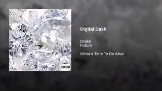 Digital Dash Future Ft Drake