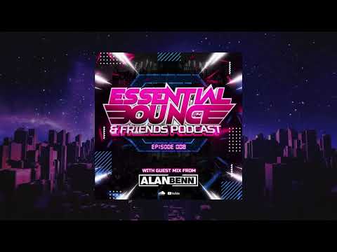 Essential Bounce & Friends Podcast 008 - Alan Benn