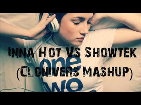 Inna VS Showtek - (CloniveRs MASHUP)
