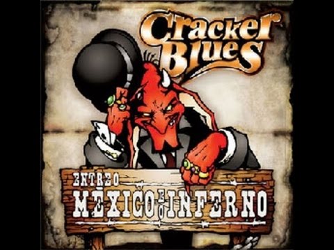 Cracker Blues - Entre o México e o Inferno (CD COMPLETO 2009)