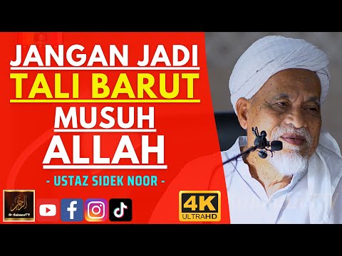 Ustaz Sidek Noor - JANGAN JADI TALI BARUT MUSUH ALLAH