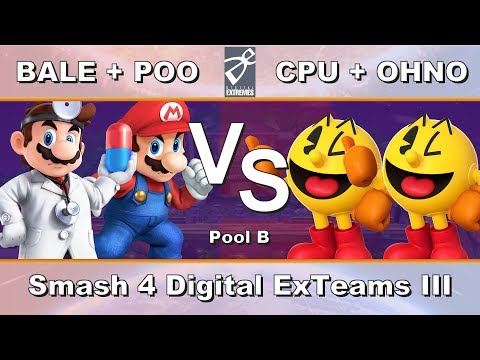 [DE] Smash 4 Digital ExTeams III - Pool B - BALE + POO vs CPU + OHNO