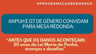 Antes que os danos aconteçam: 20 anos da lei Maria da Penha, avanços e desafios.