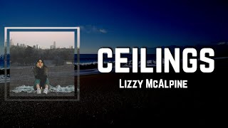 ceilings Lyrics - Lizzy McAlpine