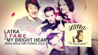 Latka - Fake and Marvelous Exteriors (F.A.M.E.)