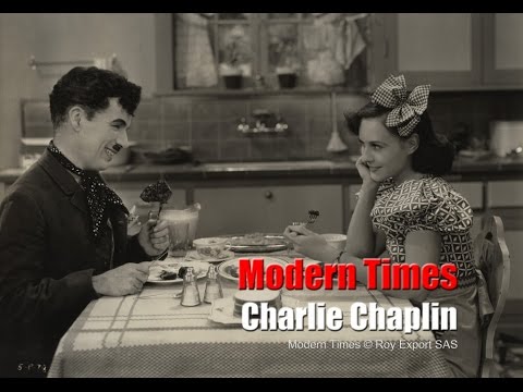 Charlie Chaplin - Modern Times - Dream House