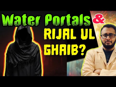 Water Portals and Rijal ul Ghaib | Is Khidar from Rijal ul Ghaib? 