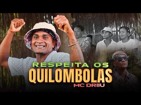 RESPEITA OS QUILOMBOLAS - MC DRIIU (Clipe Oficial)