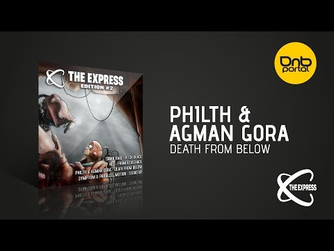 Philth & Agman Gora - Death From Below [The Express]