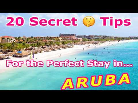 20 Secret Tips for the Best Stay-The Ultimate Aruba Travel Guide