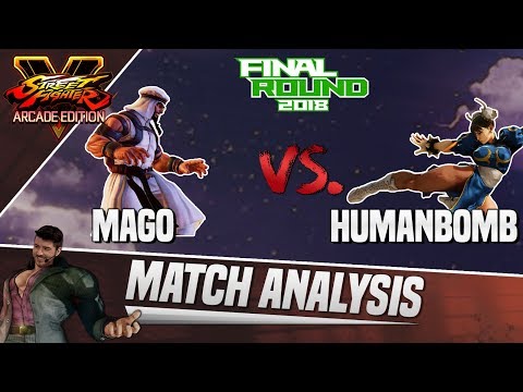 SFV AE Match Analysis: Final Round 2018 - Mago vs. Humanbomb