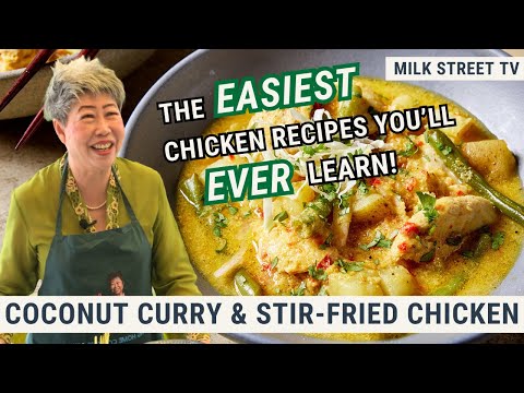 Coconut Curry & Stir-Fried Chicken | Milk Street TV Season 9, Episode 8