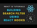 Building a search filter with react hooks Building a search filter with react hooks