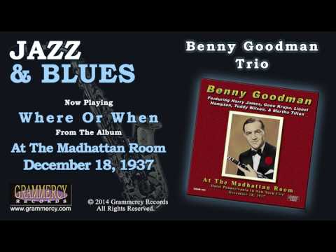 Benny Goodman Trio - Where Or When
