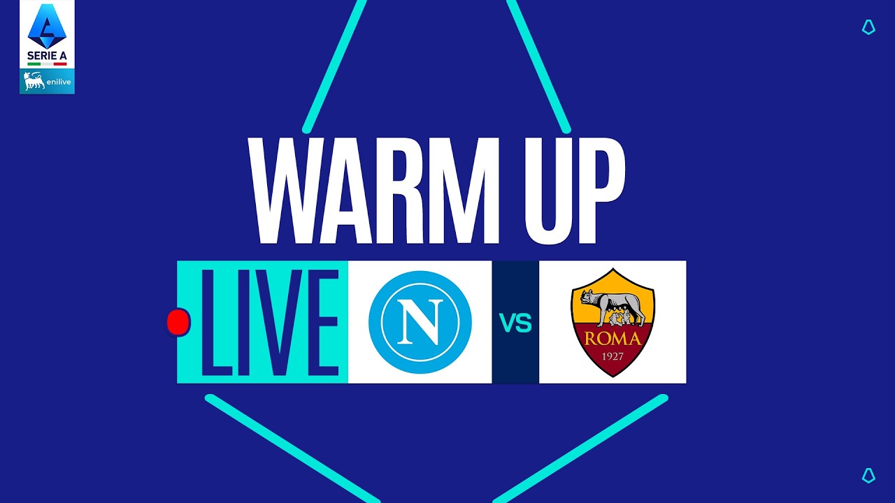 🔴 LIVE | Warm up | NAPOLI-ROMA | Serie A Enilive 2025/26