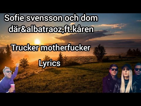 Sofie Svenson & albatraoz,ft..kåren - TRUCKER MOTHERF***ER @sofieochdom  #foryou #trending [lyrics]