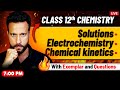CBSE Class 12 Chemistry: Full Revision of Solutions, Electrochemistry & Chemical Kinetics