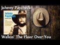 Johnny Paycheck - Walkin' The Floor Over You