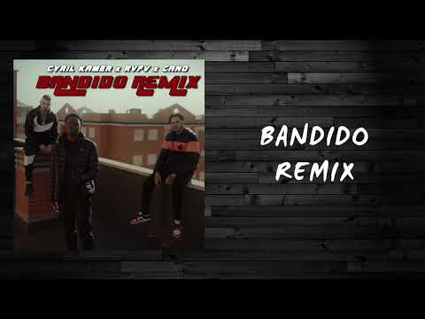 Cyril Kamer, RVFV, Cano - Bandido Remix