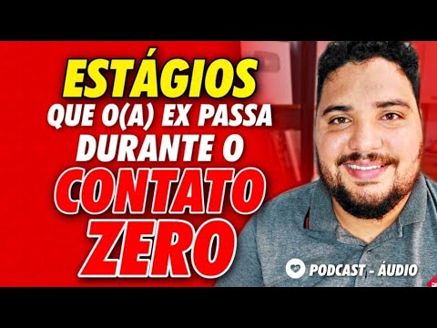 THE 4 STAGES that an ex GOES THROUGH during ZERO CONTACT | Audio Podcast #1 | Allam Fillipe