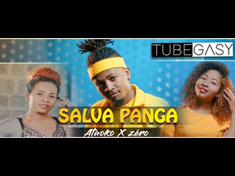 SALVA PANGA Ataoko x zéro TUBE GASY