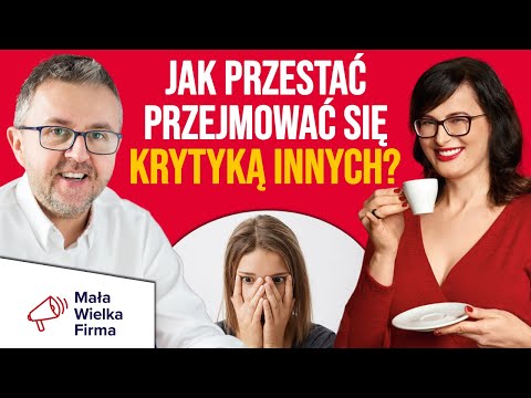 Jak radzić sobie z krytyką i przestać się nią martwić? Arlena Witt