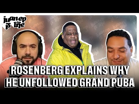 Rosenberg explains why he unfollowed Grand Puba | Juan EP is Life